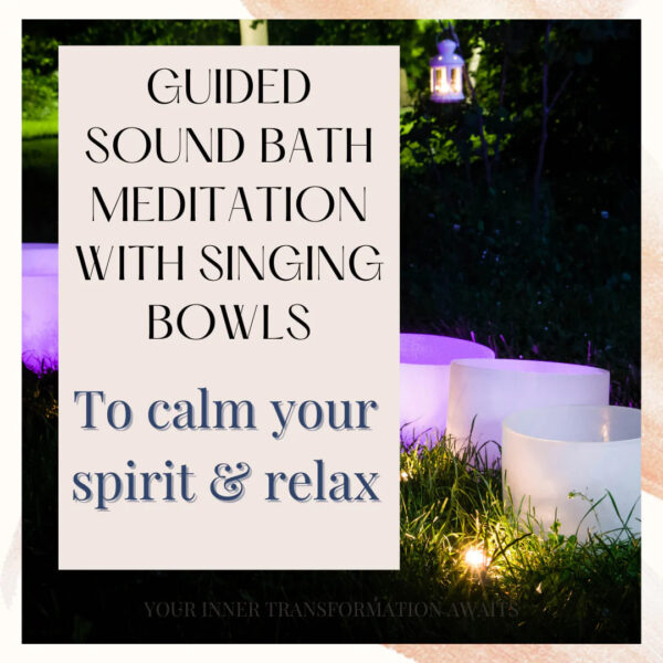 Guided Sound Bath Meditation to Calm your Spirit & Relax - Image 2